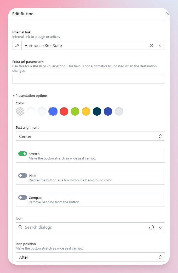 Buttons are a primitive to our setup and provide a lot of flexibility. Buttons are used to navigate, trigger integrations and dialogs. They're easily customised using presentation options.  