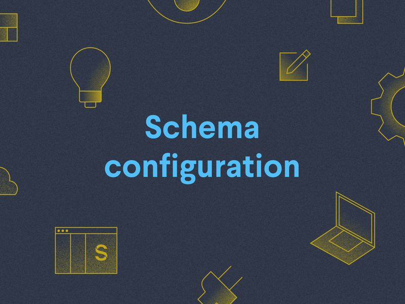 How to configure schemas