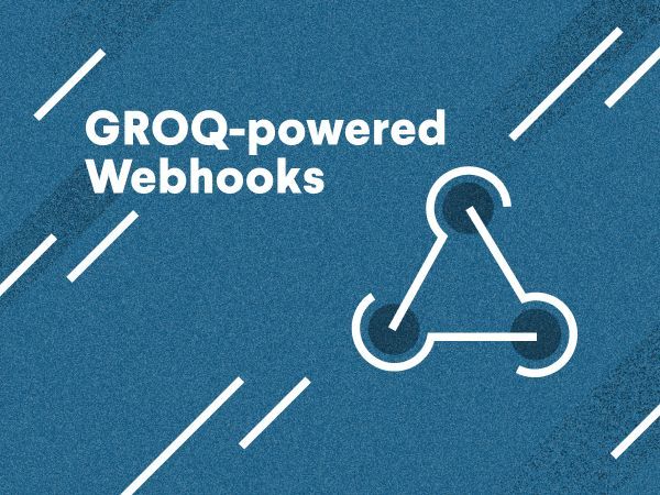 GROQ-Powered Webhooks – Intro to Projections