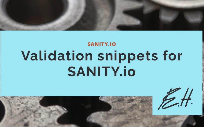 Validation snippets for SANITY.io