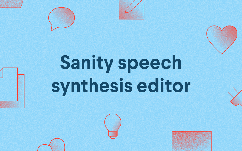 Sanity speech synthesis editor