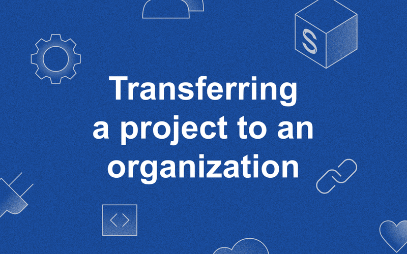Transferring a project to an organization