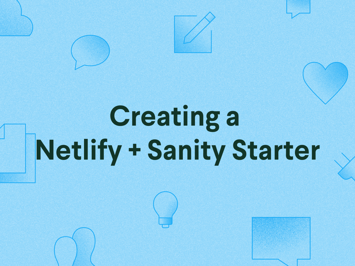 Creating a Sanity and Netlify 1-click Starter Project | Sanity.io guide