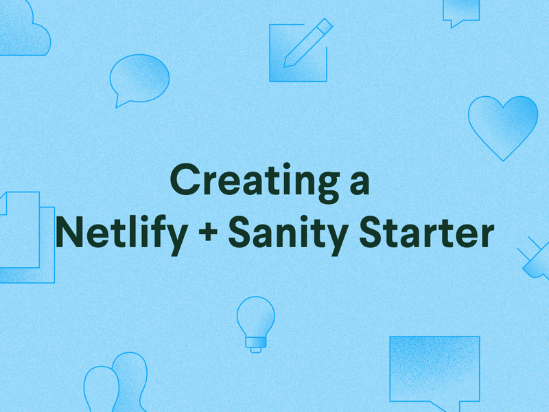 Creating a Sanity and Netlify 1-click Starter Project