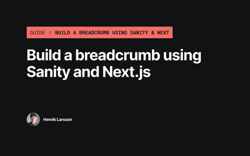 Cover image for a guide on how to build breadcrumbs with Sanity.io and Next.js