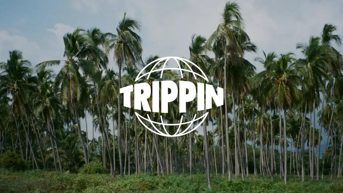 Trippin