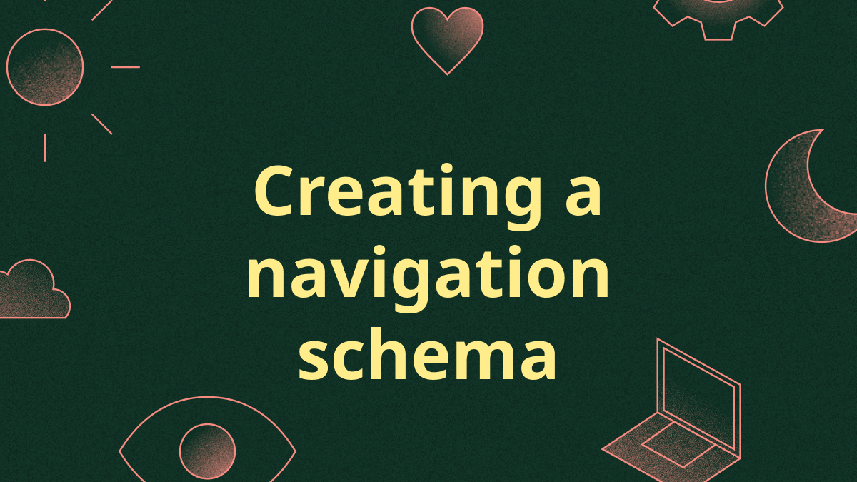 Creating a navigation schema