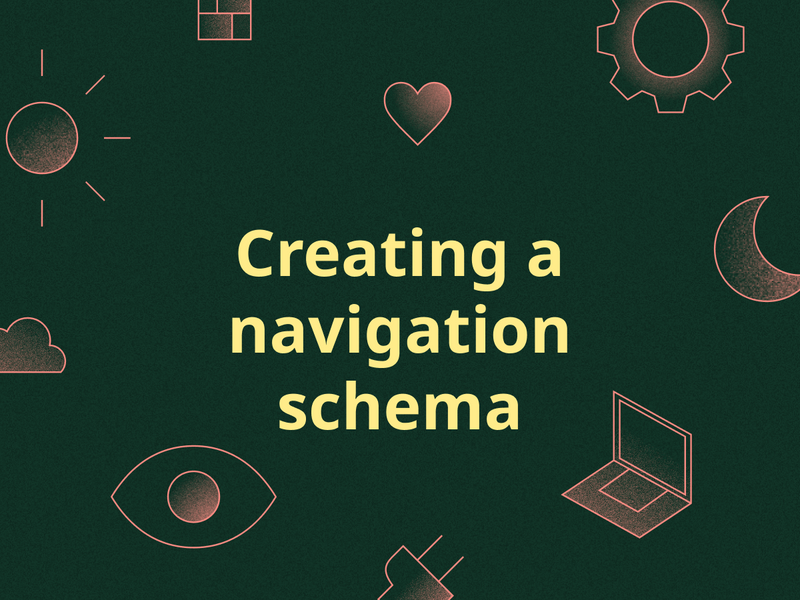 Creating a navigation schema