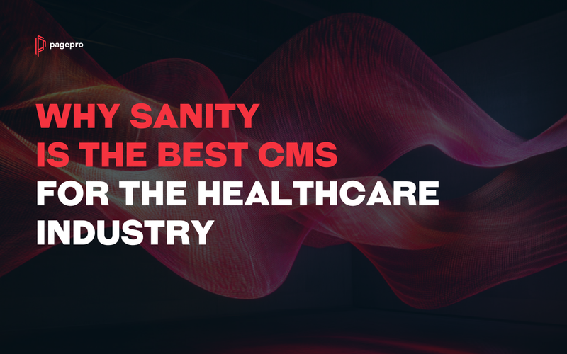 https://pagepro.co/blog/why-sanity-is-the-best-cms-for-the-healthcare-industry/