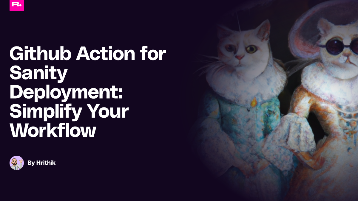 Github Action for Sanity Deployment: Simplify Your Workflow