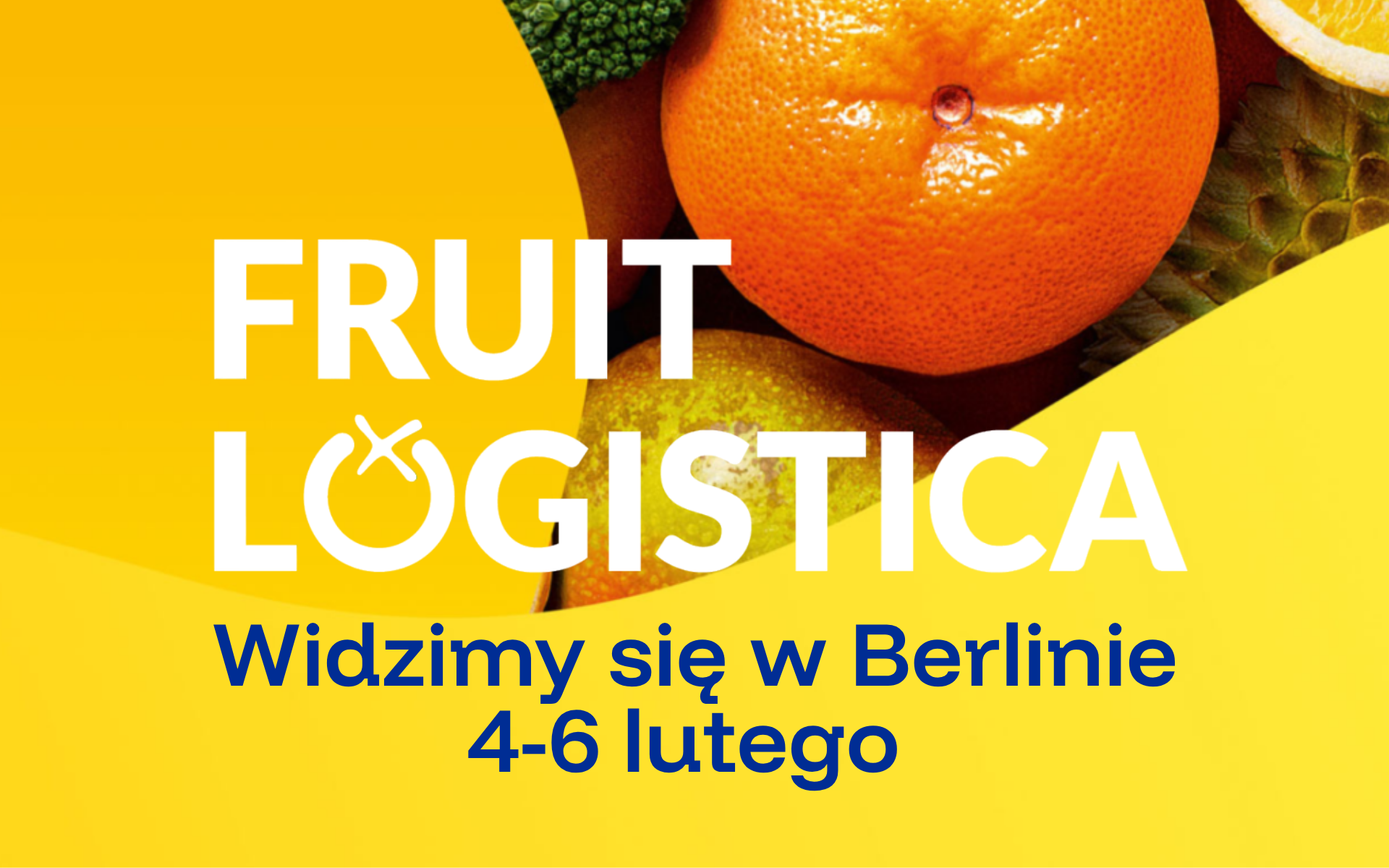 Zaproszenie na targi Fruit Logistica 2026 w Berlinie
