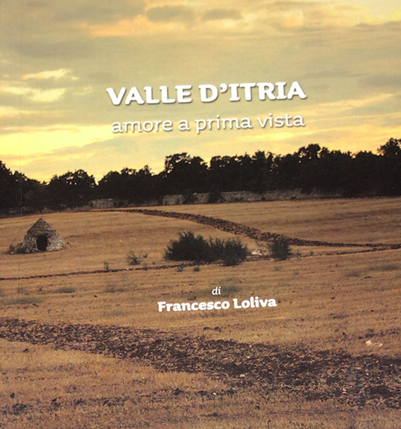 VALLE D'ITRIA: amore a prima vista