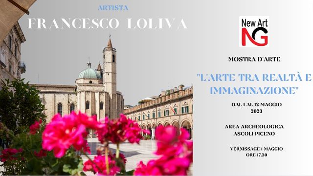 L'ARTE TRA REALTA' ED IMMAGINAZIONE - 1 MAGGIO 2023 ASCOLI