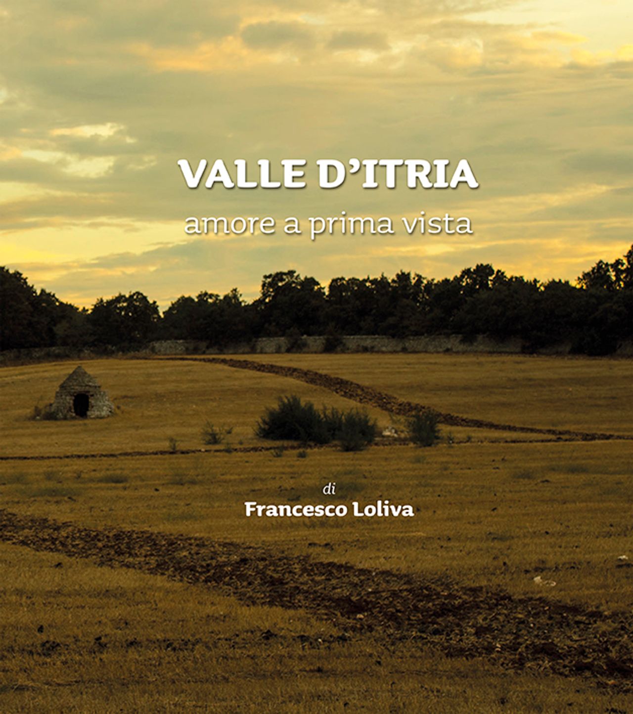 VALLE D'ITRIA un amore a prima vista