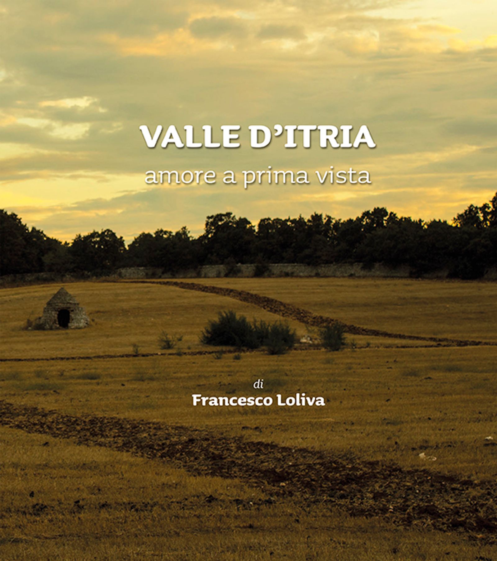 VALLE D'ITRIA un amore a prima vista — fotografia 1 di Francesco Loliva