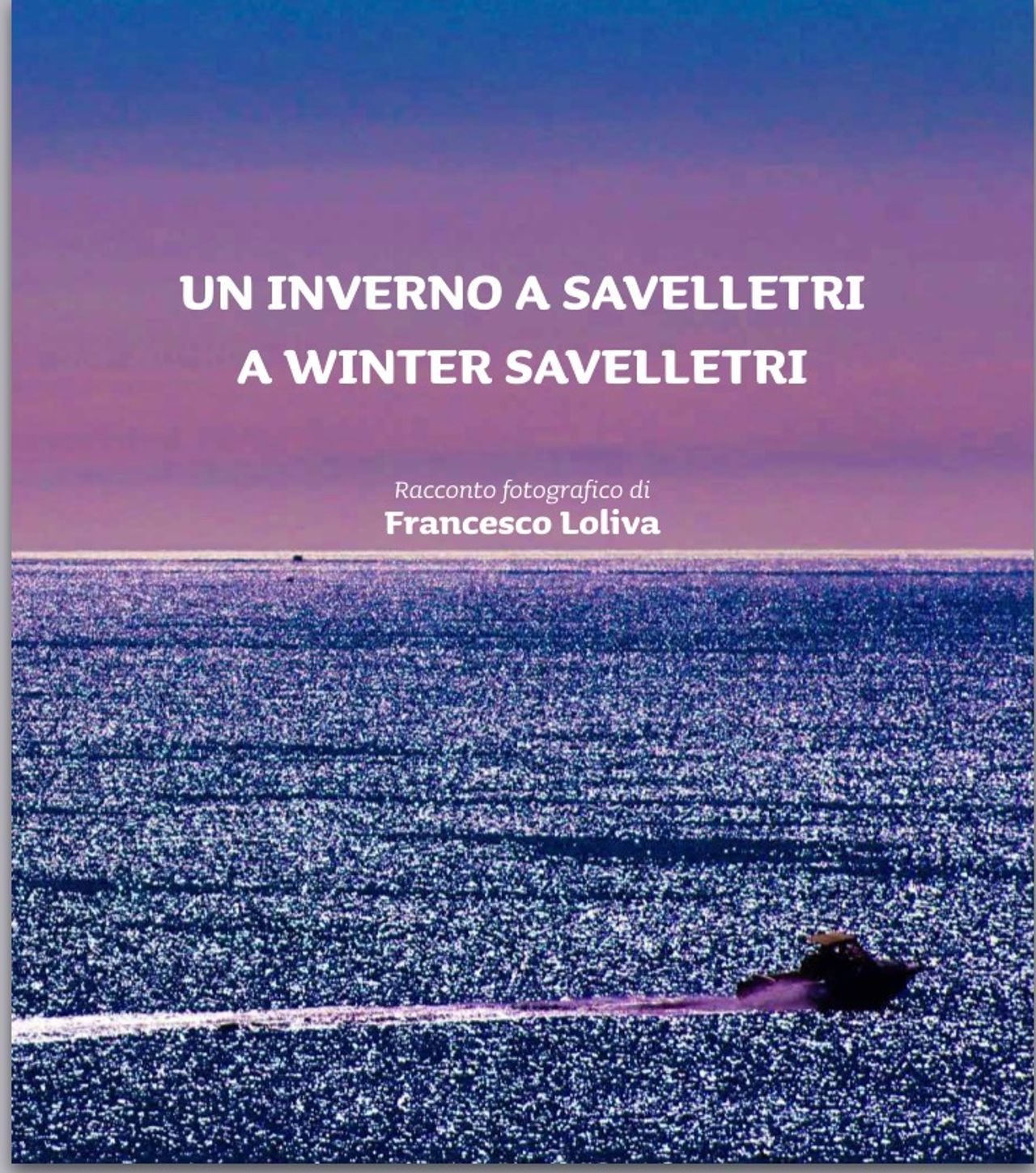 UN INVERNO A SAVELLETRI (alcune immagini estratte dal fotoracconto)