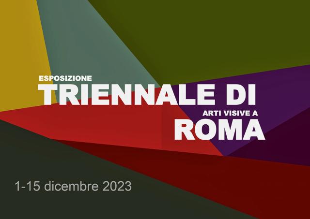 ESPOSIZIONE TRIENNALE ARTI VISIVE- ROMA 1 DICEMBRE 2023