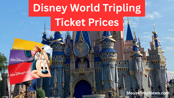 Disney World Tripling Theme Park Ticket Prices