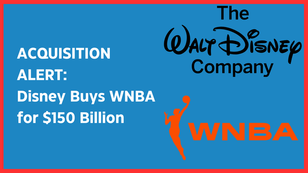 BREAKING: Disney Buys WNBA For $150 Billion