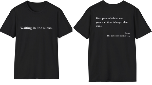 Waiting in Line Sucks Viral T-Shirt For Sale