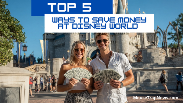 Top 5 Ways to Save Money at Disney World – Best Tips