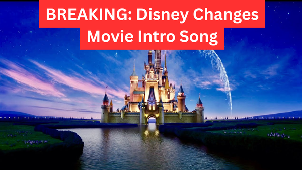 BREAKING: Disney Officially Changed Intro Song For Movies