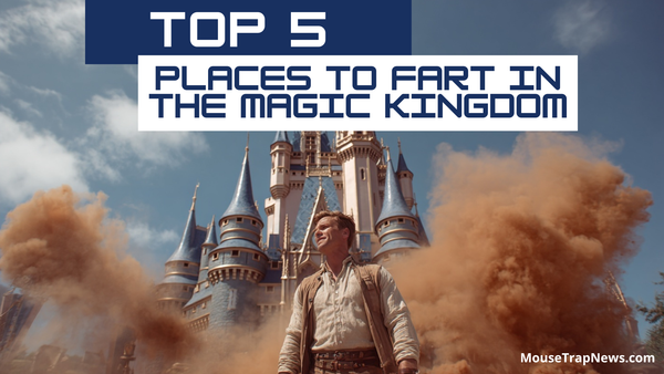 Top 5 Best Places to Fart at The Magic Kingdom