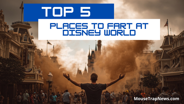 Top 5 Best Places to Fart at Disney World