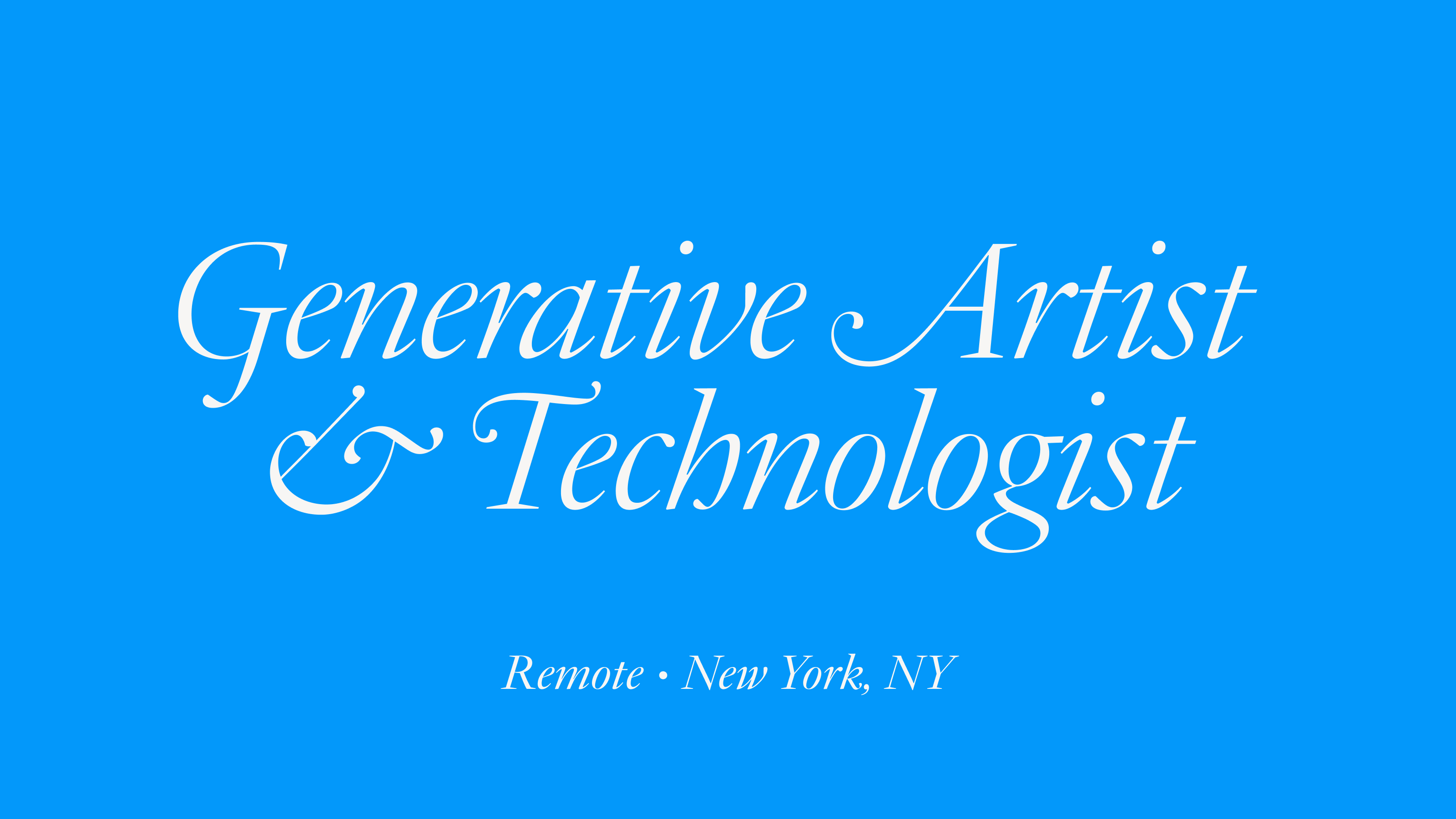 Generative Artist & Technologist (Image & Video)