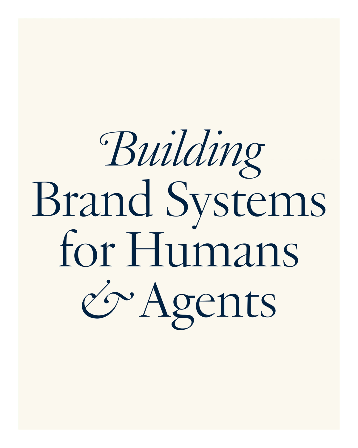 Building Brand Systems for Humans & Agents Today: