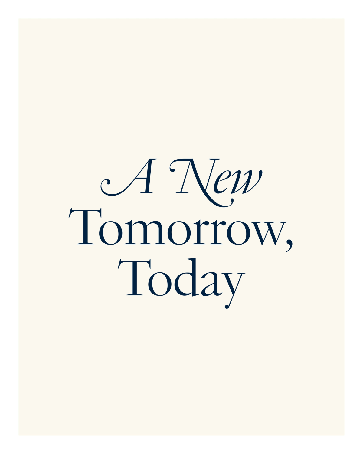 A New Tomorrow, Today