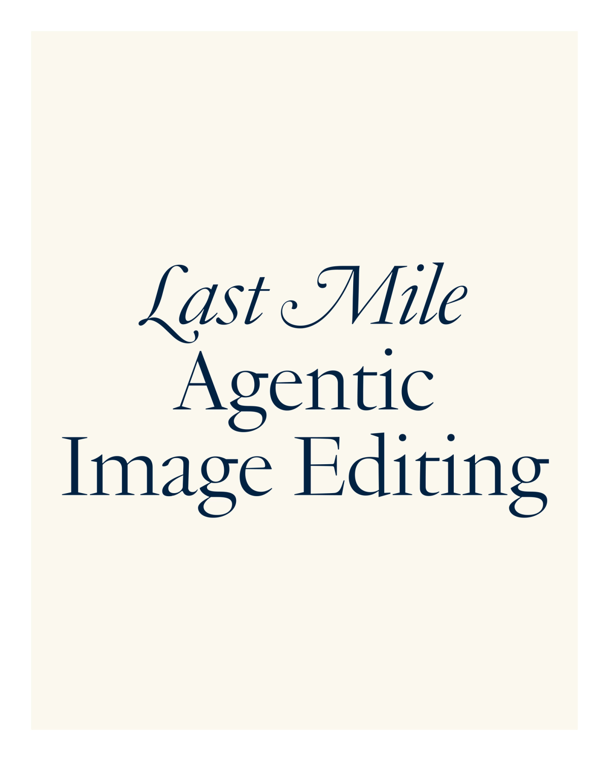 Last Mile Agentic Image Editing