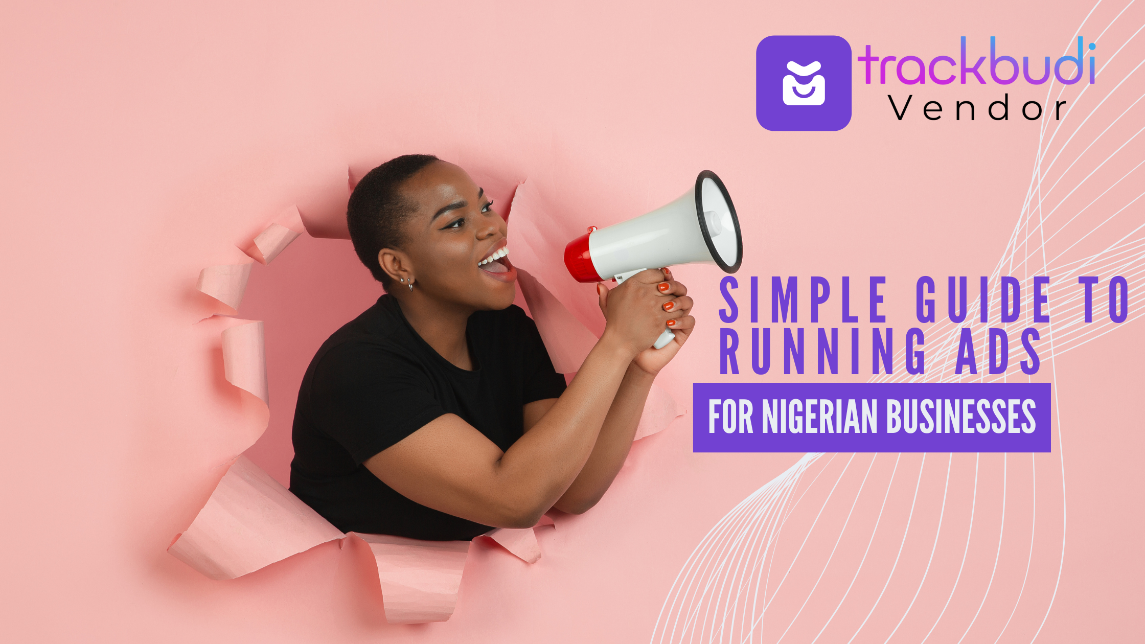 A Simple Guide to Running Ads for Every Nigerian Business