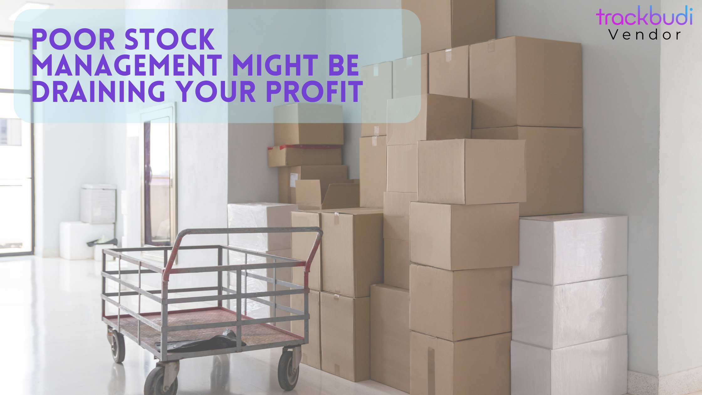 Poor Stock Management Might Be Draining Your Profit: Here's Why