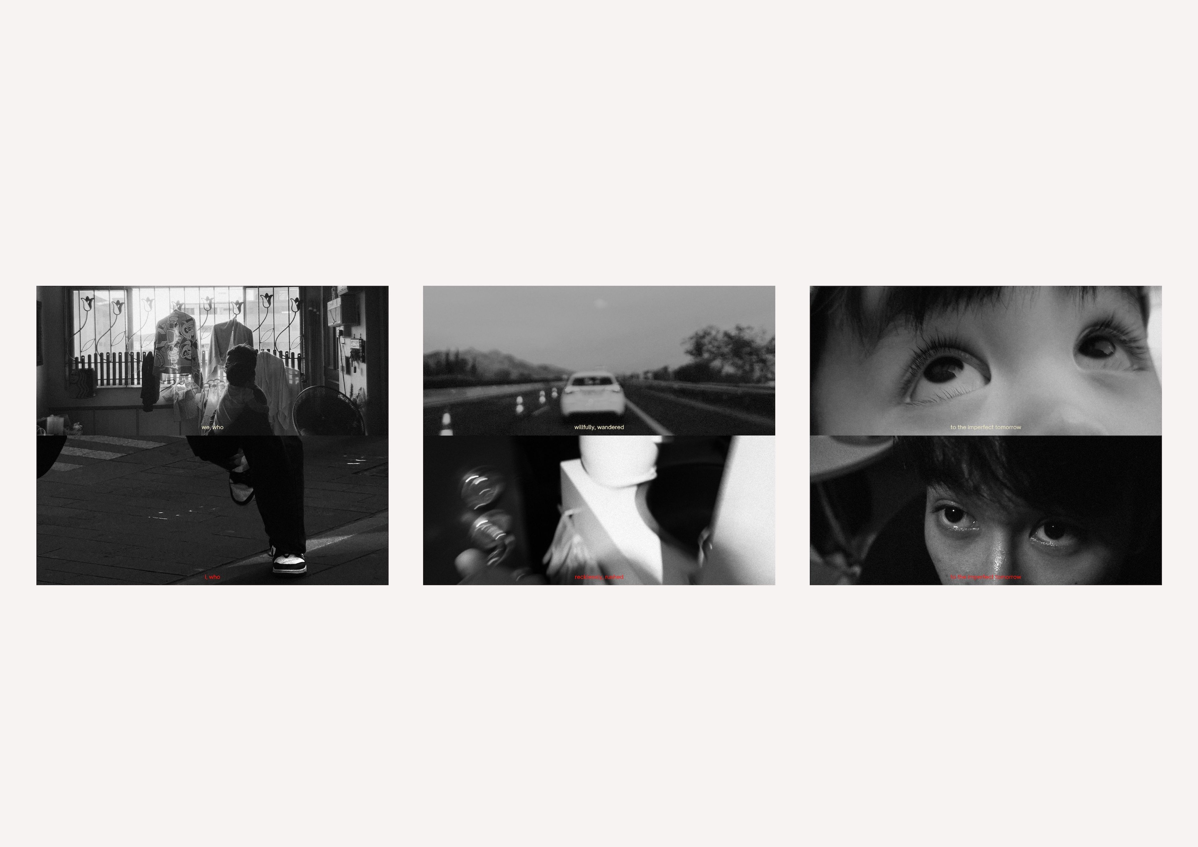 Triptych of black and white film stills with poetic captions. Left shows a figure in silhouette against a window, centre captures a car on an empty road, and right features extreme close-ups of eyes.