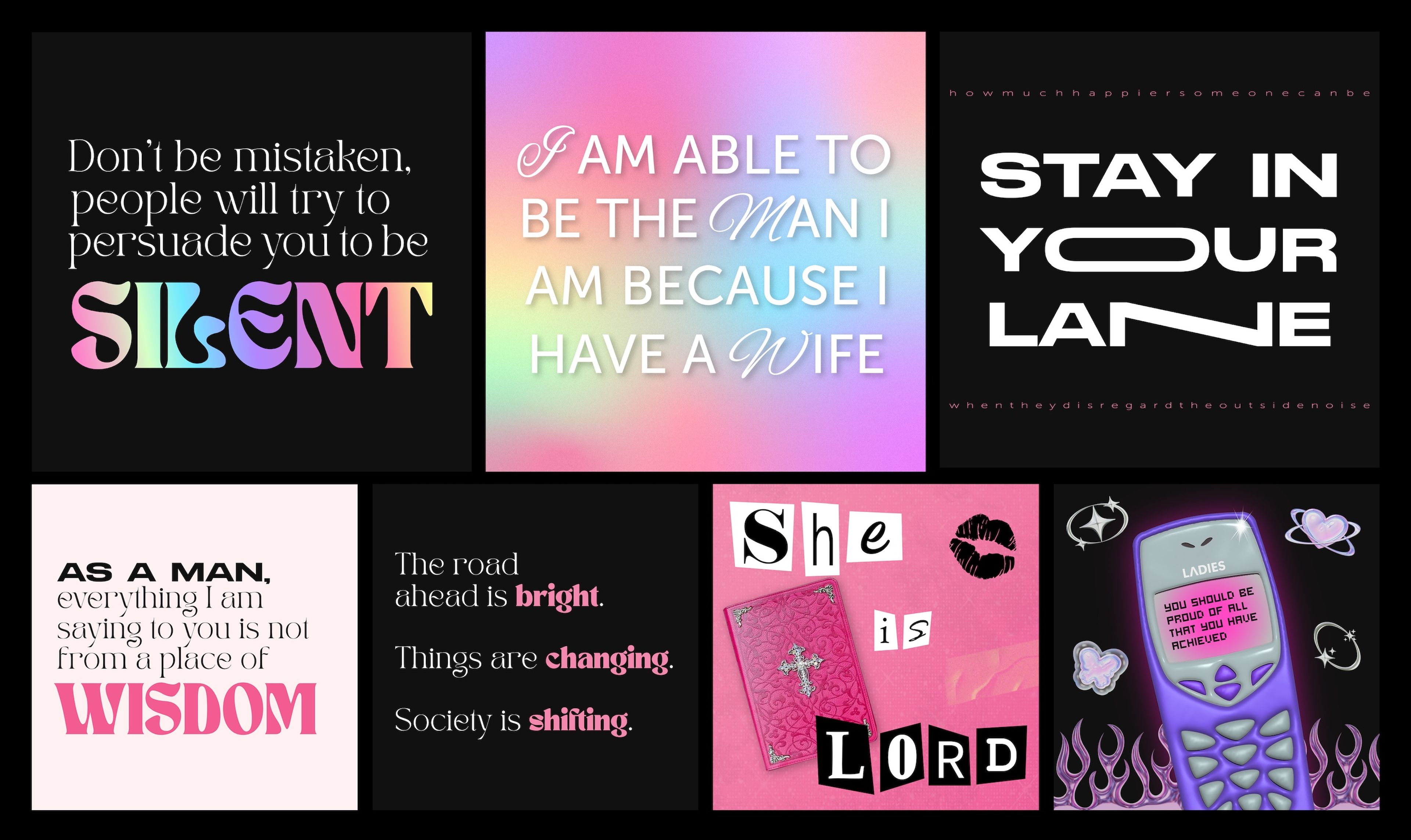 A collage of eight square images with motivational quotes. Each square features distinct typography and design styles, including gradient colours, bold text, and retro aesthetics. Messages include phrases like “Don’t be mistaken, people will try to persuade you to be SILENT,” “I am able to be the man I am because I have a wife,” and “Stay in your lane.”