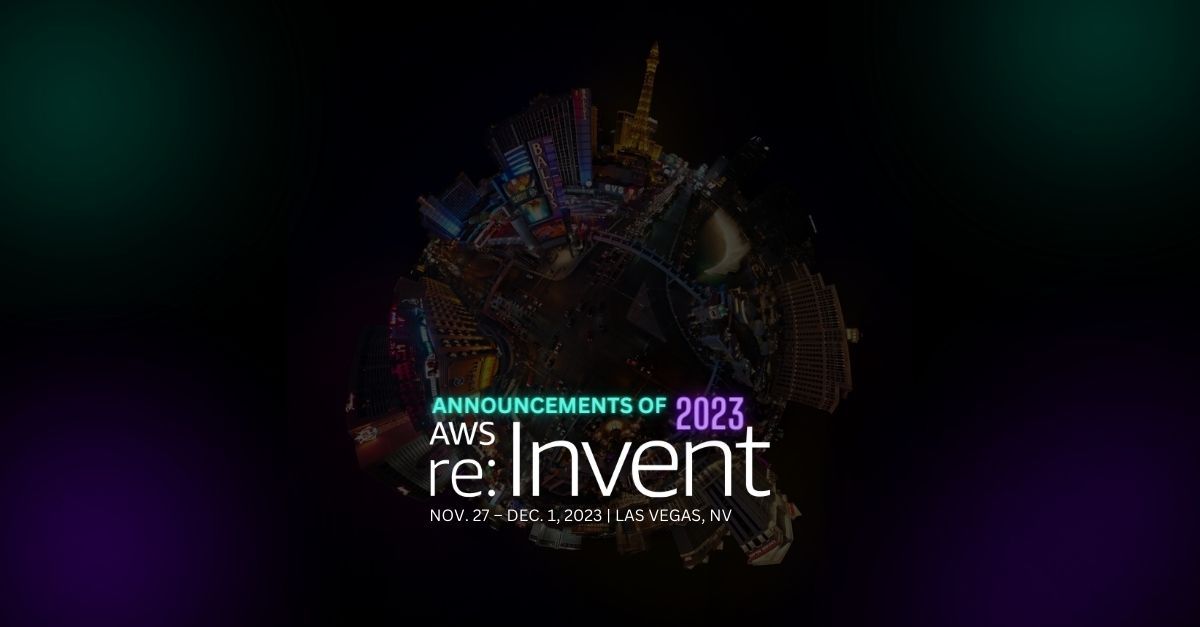 Announcements of AWS re:Invent 2023 