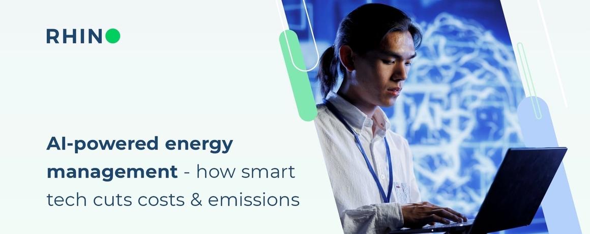 AI-Powered Energy Management: How Smart Tech Cuts Costs & Emissions