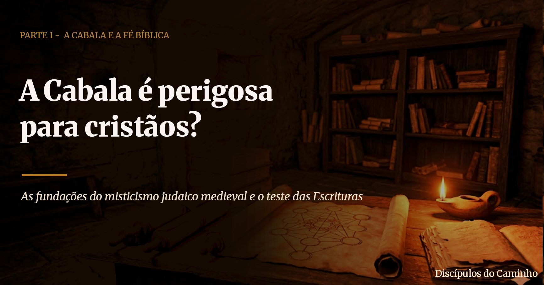 A Cabala é perigosa para cristãos?