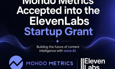 Mondo Metrics Accepted into ElevenLabs Startup Grant to Expand AI-Powered Content Analytics Across Audio and Video