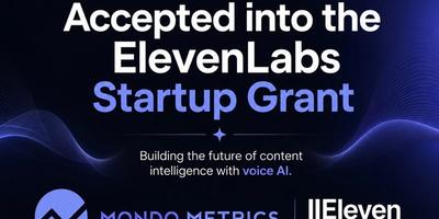 Mondo Metrics Accepted into ElevenLabs Startup Grant to Expand AI-Powered Content Analytics Across Audio and Video