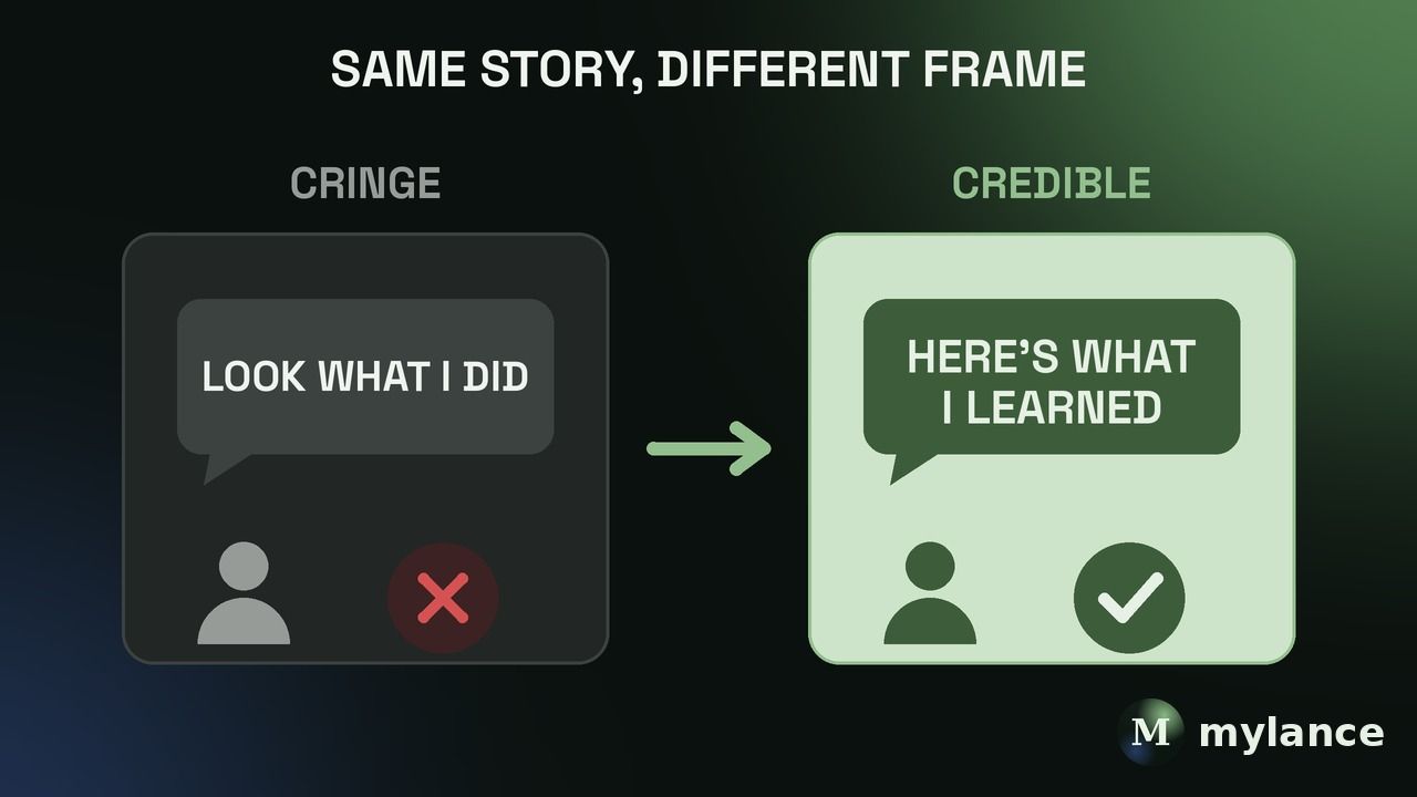 Same story, different frame: a post that says Look what I did reads as cringe, while one that says Here's what I learned reads as credible.