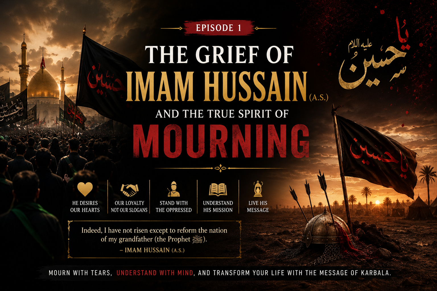  The Grief of Imam Hussain (A.S.) and the True Spirit of Mourning