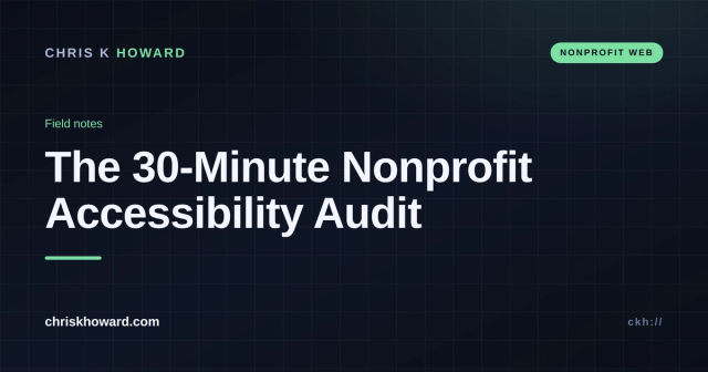Dark title card reading The 30-Minute Nonprofit Accessibility Audit on chriskhoward.com