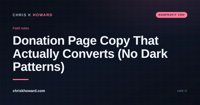 Dark navy field-notes cover with white title: Donation Page Copy That Actually Converts (No Dark Patterns), chriskhoward.com