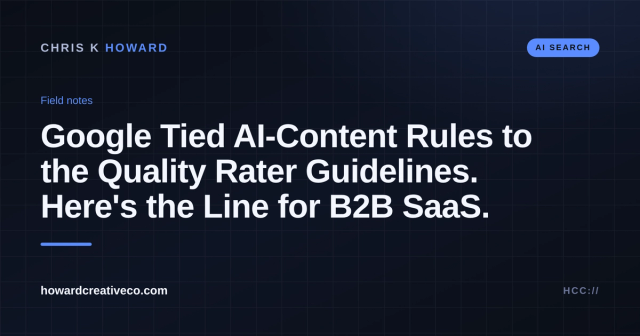 Dark field-notes graphic titled Google Tied AI-Content Rules to the Quality Rater Guidelines, Here's the Line for B2B SaaS