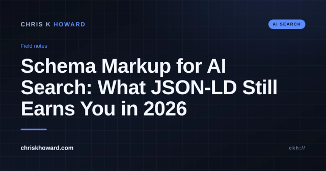 Dark editorial cover reading Schema Markup for AI Search: What JSON-LD Still Earns You in 2026, Chris K Howard