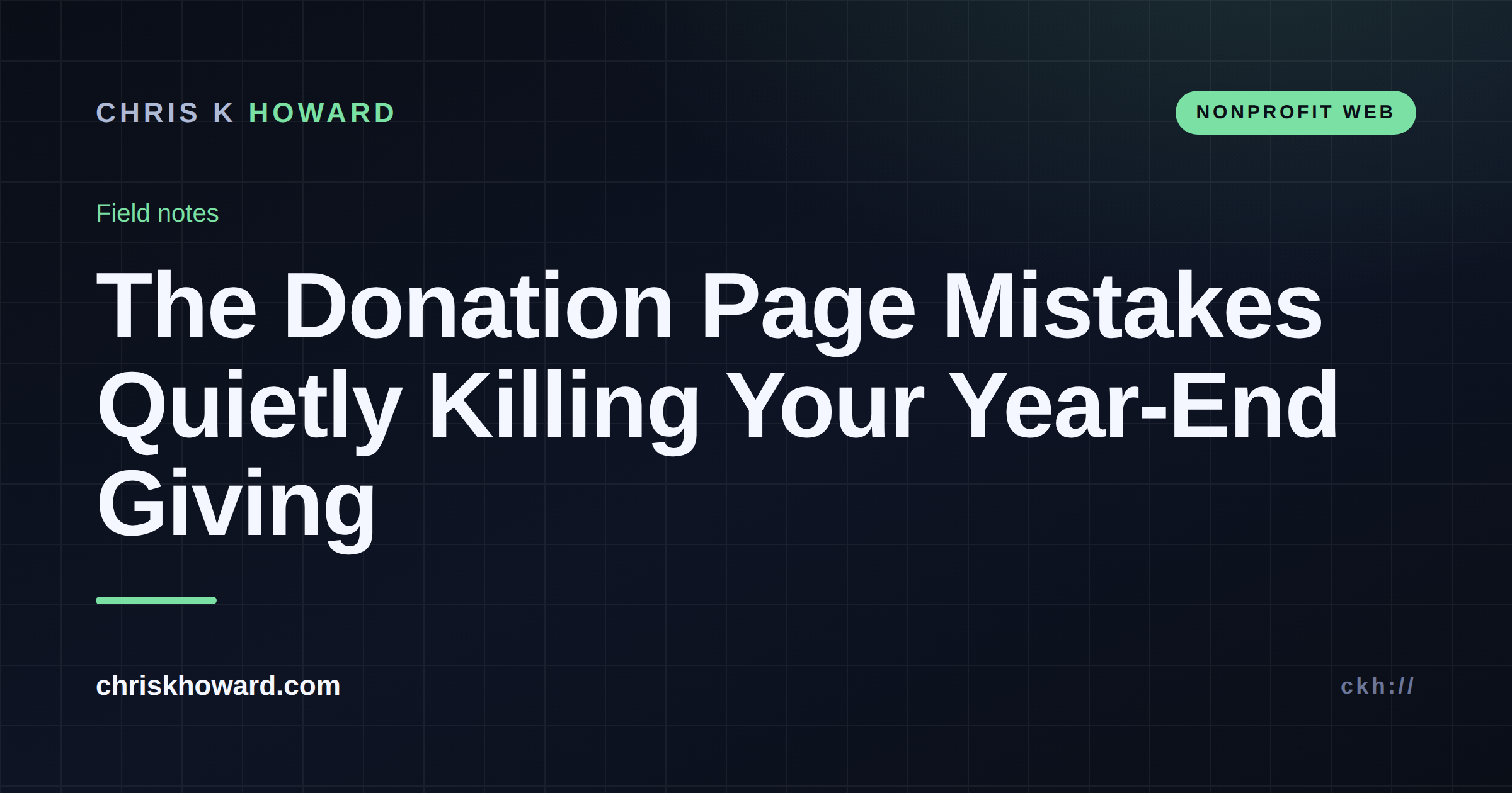 Dark title card reading The Donation Page Mistakes Quietly Killing Your Year-End Giving on chriskhoward.com