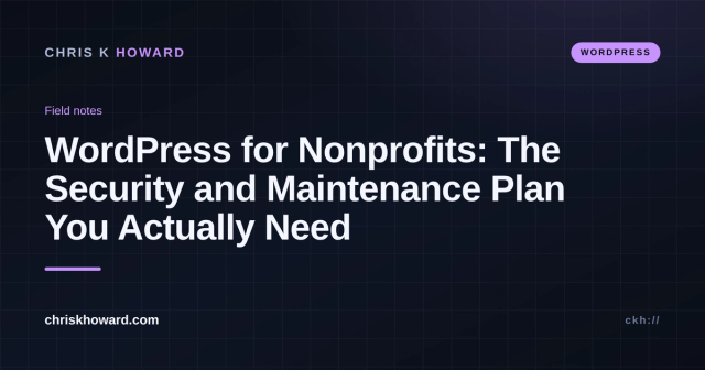 Dark editorial title card reading WordPress for Nonprofits: The Security and Maintenance Plan You Actually Need