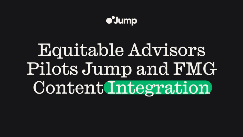 Equitable Advisors Pilots Jump and FMG Content Integration